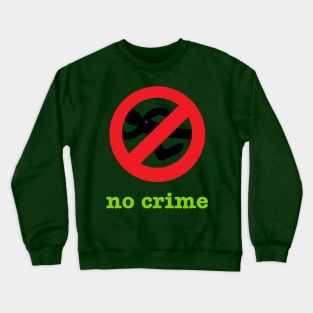 No Body No Crime Crewneck Sweatshirt